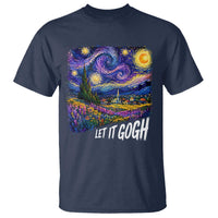 Let it Gogh Funny Vincent Van Gogh Starry Night T Shirt