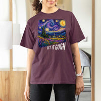 Let it Gogh Funny Vincent Van Gogh Starry Night T Shirt For Women