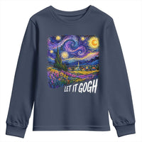 Let it Gogh Funny Vincent Van Gogh Starry Night Youth Sweatshirt