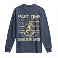 Part Time Hooker Long Sleeve Shirt Retro Funny Fishing Camouflage Camo US Flag