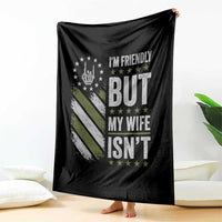 Im Friendly But My Wife Isnt Funny Husband Throw Blanket Vintage American Flag