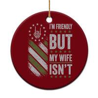 Im Friendly But My Wife Isnt Funny Husband Ceramic Ornament Vintage American Flag