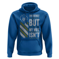 Im Friendly But My Wife Isnt Funny Husband Hoodie Vintage American Flag