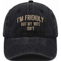 Retro Im Friendly But My Wife Isnt Funny Husband Washed Cotton Baseball Cap