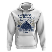 Funny Mothman Hoodie I Wonder If Mothman Thinks About Me Too Cryptid Weirdcore