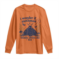 Funny Mothman Long Sleeve Shirt I Wonder If Mothman Thinks About Me Too Cryptid Weirdcore