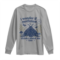 Funny Mothman Long Sleeve Shirt I Wonder If Mothman Thinks About Me Too Cryptid Weirdcore