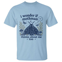 Funny Mothman T Shirt I Wonder If Mothman Thinks About Me Too Cryptid Weirdcore