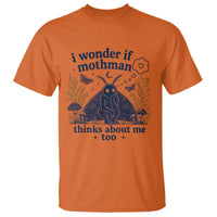 Funny Mothman T Shirt I Wonder If Mothman Thinks About Me Too Cryptid Weirdcore