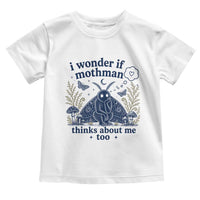 Funny Mothman Toddler T Shirt I Wonder If Mothman Thinks About Me Too Cryptid Weirdcore