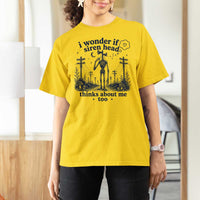 Funny Siren Head T Shirt For Women I Wonder If Siren Head Thinks About Me Too Weirdcore Cryptid Lovers