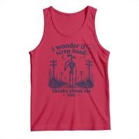 Funny Siren Head Tank Top I Wonder If Siren Head Thinks About Me Too Weirdcore Cryptid Lovers