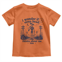 Funny Siren Head Toddler T Shirt I Wonder If Siren Head Thinks About Me Too Weirdcore Cryptid Lovers