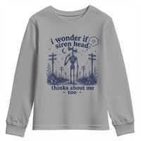 Funny Siren Head Youth Sweatshirt I Wonder If Siren Head Thinks About Me Too Weirdcore Cryptid Lovers