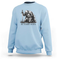 Tummy Hurts Funny Medieval Knight Sweatshirt Dark Fantasy Meme