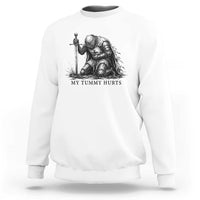 Tummy Hurts Funny Medieval Knight Sweatshirt Dark Fantasy Meme