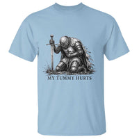 Tummy Hurts Funny Medieval Knight T Shirt Dark Fantasy Meme