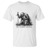 Tummy Hurts Funny Medieval Knight T Shirt Dark Fantasy Meme
