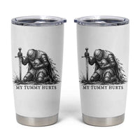 Tummy Hurts Funny Medieval Knight Tumbler Cup Dark Fantasy Meme