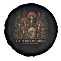 All Plants Are Edible Some Only Once Spare Tire Cover Vintage Mushroom Skull Gothic Plant Lover
