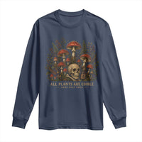 All Plants Are Edible Some Only Once Long Sleeve Shirt Vintage Mushroom Skull Gothic Plant Lover