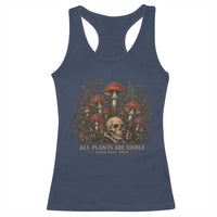 All Plants Are Edible Some Only Once Racerback Tank Top Vintage Mushroom Skull Gothic Plant Lover