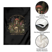 All Plants Are Edible Some Only Once Garden Flag Vintage Botanical Mushroom Skull Gothic Plant Lover