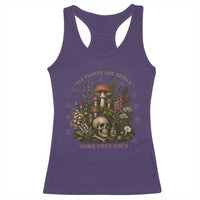 All Plants Are Edible Some Only Once Racerback Tank Top Vintage Botanical Mushroom Skull Gothic Plant Lover
