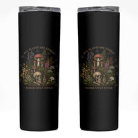 All Plants Are Edible Some Only Once Skinny Tumbler Vintage Botanical Mushroom Skull Gothic Plant Lover