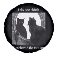 Funny Cat Spare Tire Cover I Do Not Think Therefore I Do Not Am Goth Emo Grunge Witchy - Wonder Print Shop