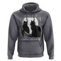 Funny Cat Hoodie I Do Not Think Therefore I Do Not Am Goth Emo Grunge Witchy - Wonder Print Shop