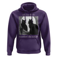 Funny Cat Hoodie I Do Not Think Therefore I Do Not Am Goth Emo Grunge Witchy - Wonder Print Shop