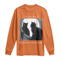 Funny Cat Long Sleeve Shirt I Do Not Think Therefore I Do Not Am Goth Emo Grunge Witchy - Wonder Print Shop