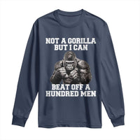 Funny Internet Meme Long Sleeve Shirt Not A Gorilla But I Can Beat Off 100 Men - Wonder Print Shop