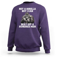 Funny Internet Meme Sweatshirt Not A Gorilla But I Can Beat Off 100 Men - Wonder Print Shop