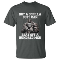 Funny Internet Meme T Shirt Not A Gorilla But I Can Beat Off 100 Men - Wonder Print Shop