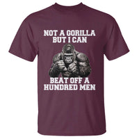 Funny Internet Meme T Shirt Not A Gorilla But I Can Beat Off 100 Men - Wonder Print Shop
