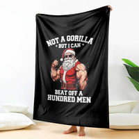 Funny Muscle Santa Throw Blanket Not A Gorilla But I Can Beat Off 100 Men Bodybuilder Christmas - Wonder Print Shop