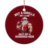 Funny Muscle Santa Ceramic Ornament Not A Gorilla But I Can Beat Off 100 Men Bodybuilder Xmas - Wonder Print Shop