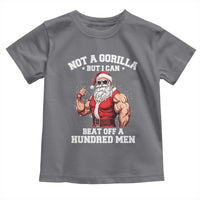 Funny Muscle Santa Toddler T Shirt Not A Gorilla But I Can Beat Off 100 Men Bodybuilder Christmas - Wonder Print Shop
