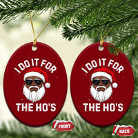 I Do It For The Hos Black Santa Christmas Ceramic Ornament Funny Inappropriate Rude Santa - Wonder Print Shop