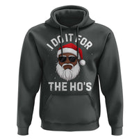 I Do It For The Hos Black Santa Christmas Hoodie Funny Inappropriate Rude Santa - Wonder Print Shop