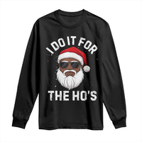 I Do It For The Hos Black Santa Christmas Long Sleeve Shirt Funny Inappropriate Rude Santa - Wonder Print Shop