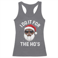 I Do It For The Hos Black Santa Christmas Racerback Tank Top Funny Inappropriate Rude Santa - Wonder Print Shop