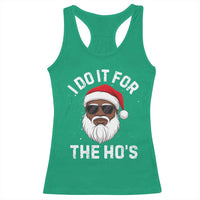 I Do It For The Hos Black Santa Christmas Racerback Tank Top Funny Inappropriate Rude Santa - Wonder Print Shop