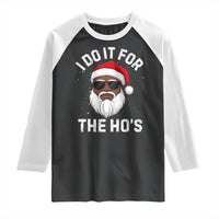 I Do It For The Hos Black Santa Christmas Raglan Shirt Funny Inappropriate Rude Santa - Wonder Print Shop