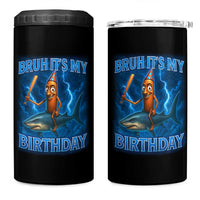 Bruh Its My Birthday 4 in 1 Can Cooler Tumbler Italian Brainrot Meme Birthday Kids Family Party Bday - Wonder Print Shop