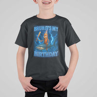 Bruh Its My Birthday T Shirt For Kid Italian Brainrot Meme Birthday Kids Family Party Bday - Wonder Print Shop