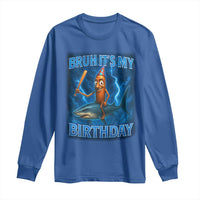 Bruh Its My Birthday Long Sleeve Shirt Italian Brainrot Meme Birthday Kids Family Party Bday - Wonder Print Shop