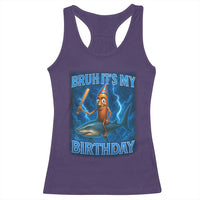 Bruh Its My Birthday Racerback Tank Top Italian Brainrot Meme Birthday Kids Family Party Bday - Wonder Print Shop
